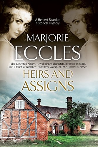 Marjorie Eccles: Heirs and Assigns (2015, Severn House Publishers)