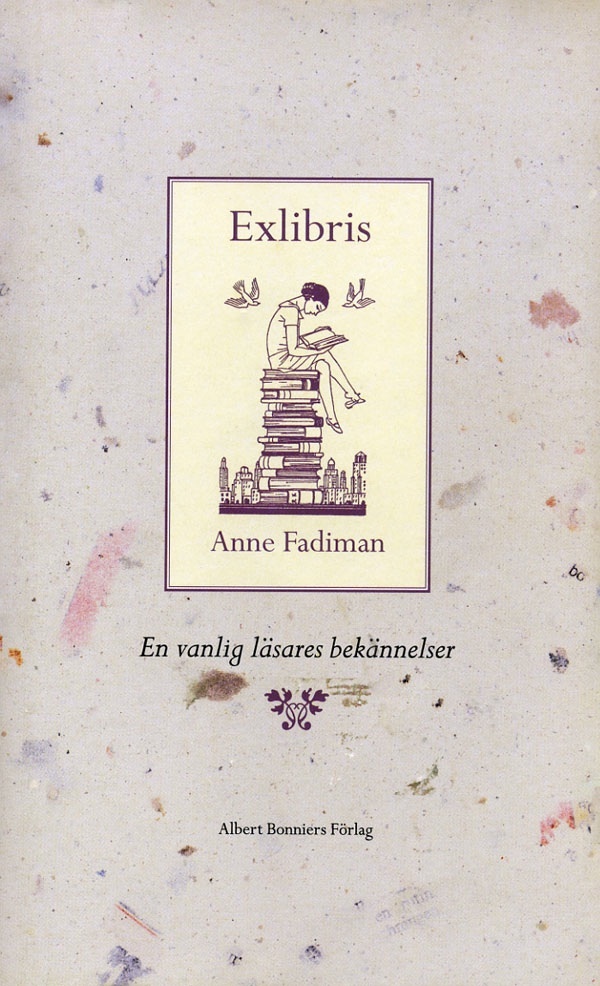 Anne Fadiman: Ex Libris (Hardcover, Swedish language, 1999, Albert Bonniers Förlag)