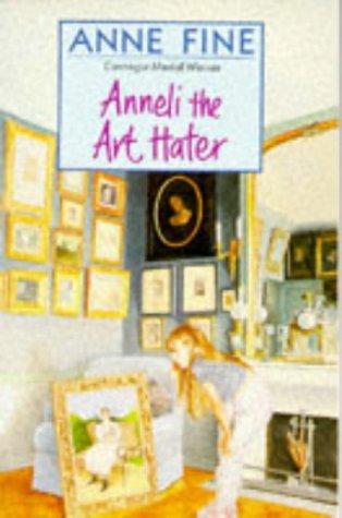 Anne Fine: Anneli the Art Hater (Paperback, Mammoth)