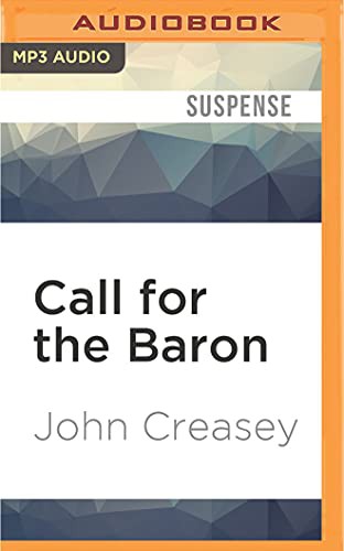 Carl Prekopp, John Creasey: Call for the Baron (AudiobookFormat, Audible Studios on Brilliance, Audible Studios on Brilliance Audio)