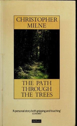 Christopher Milne: The Path Through the Trees (1983, Methuen Publishing Ltd)
