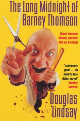 Douglas Lindsay: The Long Midnight of Barney Thomson (Paperback, 1999, Piatkus Books)