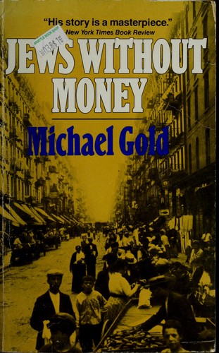 Michael Gold: Jews Without Money (Paperback, Carroll & Graf Pub)