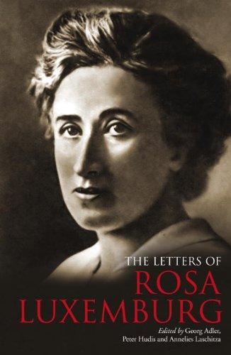 Rosa Luxemburg: The letters of Rosa Luxemburg