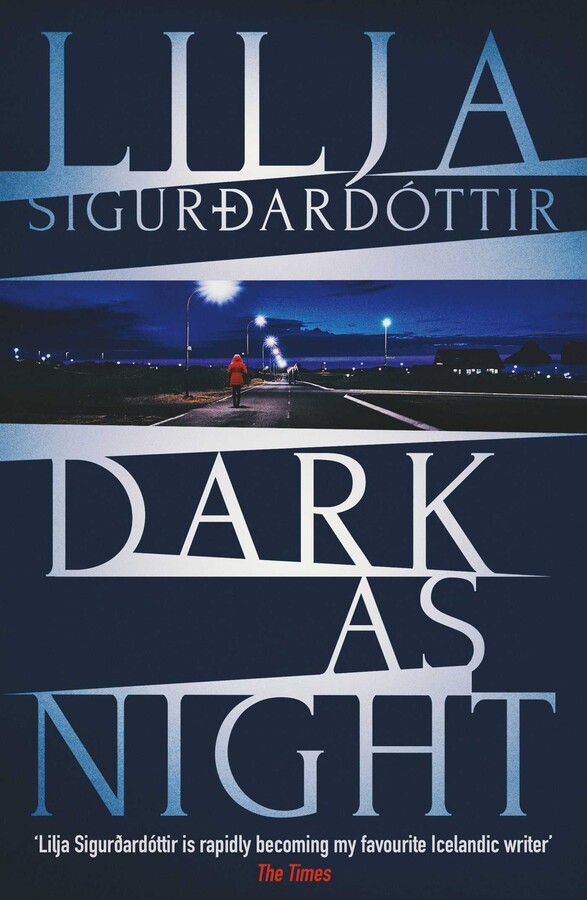 Lilja Sigurdardóttir, Lorenza Garcia: Dark As Night (2024, Orenda Books)