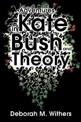 Adventures in Kate Bush and Theory (2010)