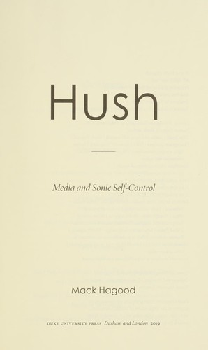 Mack Hagood: Hush (2019, Duke University Press)