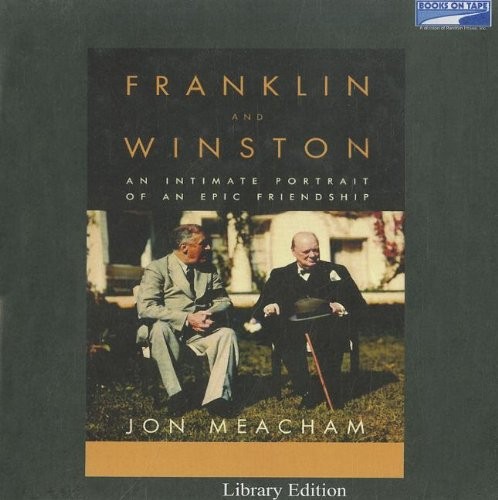 Jon Meacham: Franklin and Winston: An Intimate Portrait of an Epic Friendship (Books On Tape)