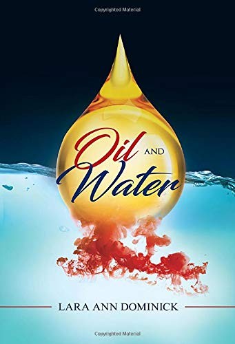 Lara Ann Dominick: Oil and Water (Hardcover, 2020, Lara Dominick)