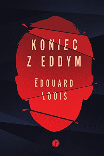 Louis Edouard: Koniec z Eddym (Paperback, 2019, Pauza)