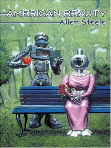 Allen Steele: American Beauty (Paperback, 2003, Five Star Trade)