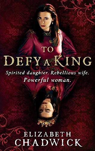 Elizabeth Chadwick: To Defy A King (Hardcover, 2010, Sphere)