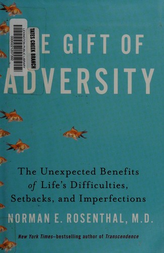 Norman E. Rosenthal: The gift of adversity (2013)