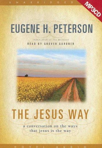 Eugene H. Peterson: The Jesus Way (2007, Hovel Audio)