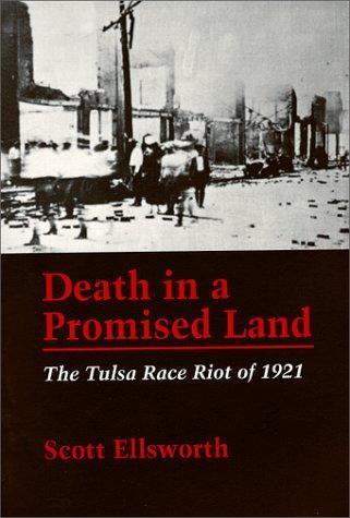 Scott Ellsworth: Death in a Promised Land: The Tulsa Race Riot of 1921 (1982)
