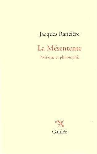 Jacques Rancière: La Mésentente (French language, 1995, Editions Galilee)