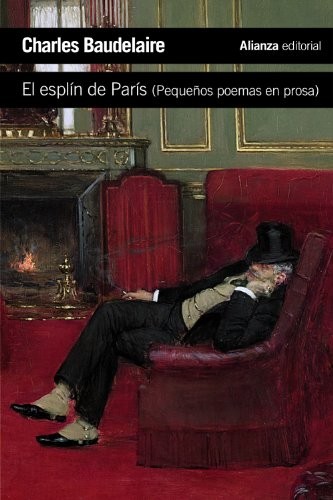 Charles Baudelaire: El esplín de París (Paperback, Spanish language, Alianza Editorial)