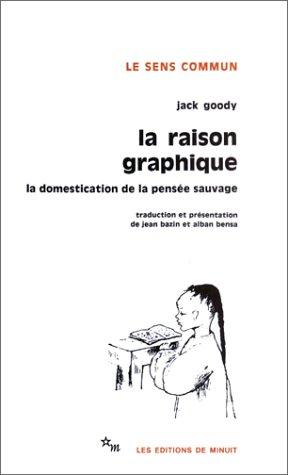 Jack Goody: La Raison graphique