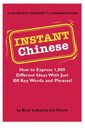 Boye De Mente: Instant Chinese (Paperback, 2004, Tuttle Publishing)