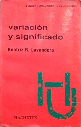 Beatriz R. Lavandera: Variación y significado (Spanish language, 1984, Hachette, Hachette/Edicial)