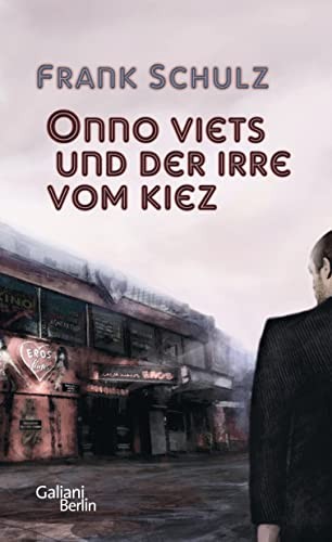 Frank Schulz: Onno Viets und der Irre vom Kiez (German language, 2012, Galiani, Galiani, Verlag)