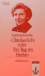 Ingeborg Drewitz: Oktoberlicht oder Ein Tag im Herbst (Paperback, German language, 1992, Ernst Klett Schulbuchverlag)