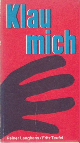 Rainer Langhans: Klau mich. (German language, 1968, Edition Voltaire)