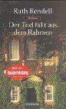 Ruth Rendell: Der Tod fällt aus dem Rahmen (Paperback, 2000, Goldmann)