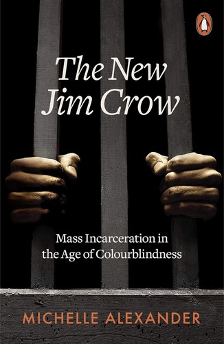 Michelle Alexander, Michelle Alexander: New Jim Crow (2019, Penguin Books, Limited)