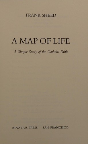 F. J. Sheed: A map of life (1994, Ignatius Press)