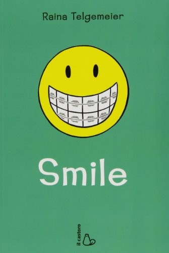 Raina Telgemeier: Smile (Hardcover, Il Castoro)