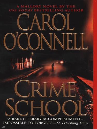 Carol O'Connell: Crime School (EBook, 2008, Penguin Group USA, Inc.)