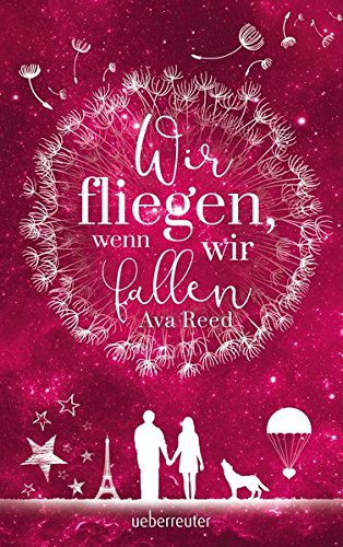 Ava Reed: Wir fliegen, wenn wir fallen (Hardcover, Ueberreuter Verlag)