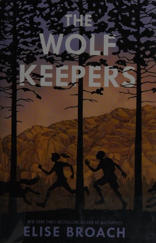 Elise Broach: The wolf keepers (2016)