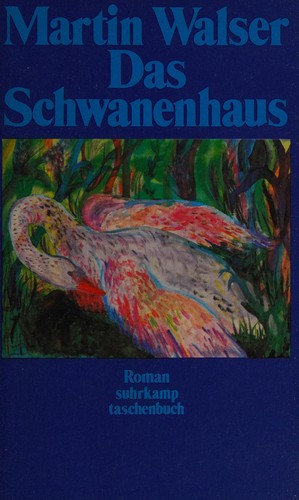 Martin Walser: Das Schwanenhaus (German language, 1982, Suhrkamp)