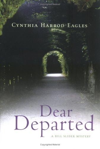 Cynthia Harrod-Eagles: Dear departed (2005, Thomas Dunne Books)