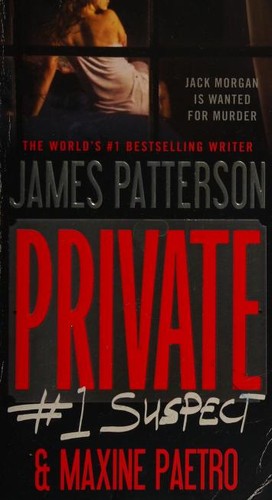 Maxine Paetro, James Patterson OL22258A [Work in progress. Please do not merge James Patterson.]: Private (2013, Vision)