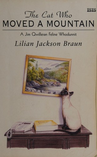 Lilian Jackson Braun: The cat who moved a mountain (2001, ISIS)