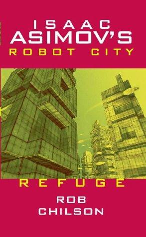Rob Chilson: Isaac Asimov's Robot City: Book 5 (Paperback, 2004, I Books)