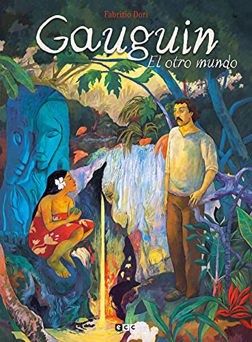 Fabrizio Dori, Roberto Rodríguez Milán: Gauguin (Hardcover, 2021, ECC Ediciones)