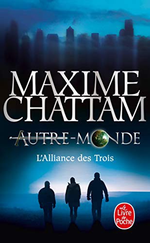 Maxime Chattam: L'Alliance Des Trois (Paperback, 2012, Livre de Poche)