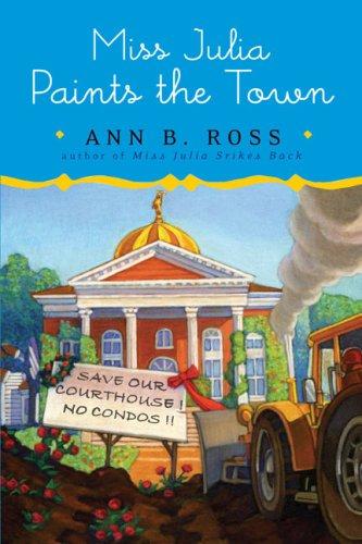 Ann B. Ross: Miss Julia Paints the Town (Miss Julia) (Hardcover, 2008, Viking Adult)