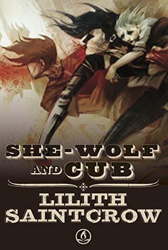 Lilith Saintcrow: She Wolf and Cub