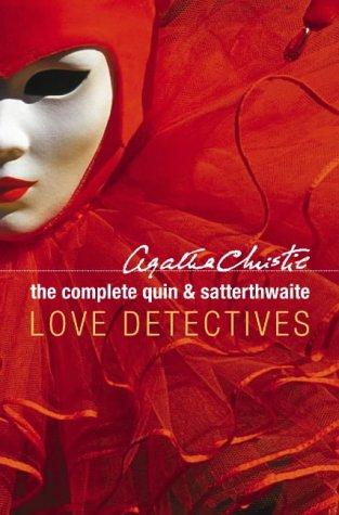 Agatha Christie: The Complete Quin and Satterthwaite (2004, HarperCollins Publishers Ltd)