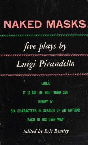 Luigi Pirandello: Naked Masks (Paperback, 1957, Plume)