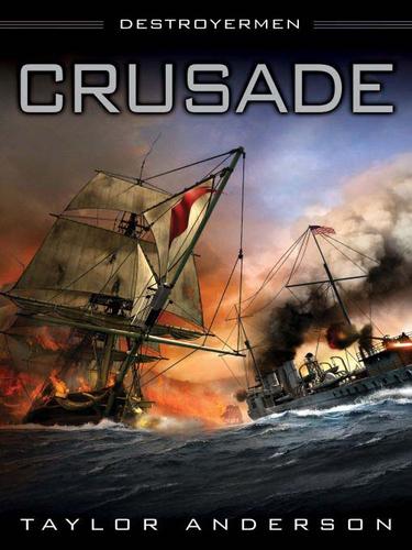 Taylor Anderson: Crusade (EBook, 2008, Penguin USA, Inc.)