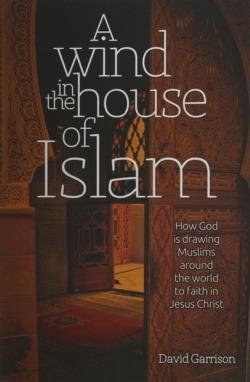 David Garrison: A Wind in the House of Islam