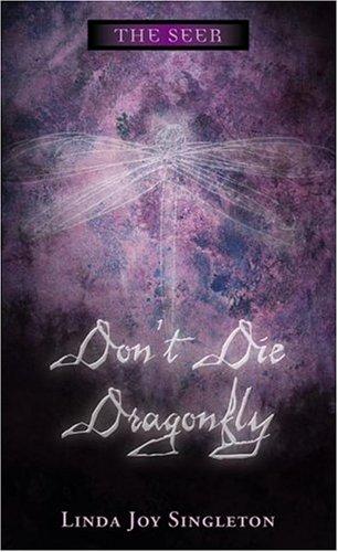 Linda Joy Singleton: Don't die dragonfly (2004, Llewellyn)