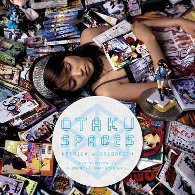 Patrick W. Galbraith, Androniki Christodoulou: Otaku Spaces (2012)