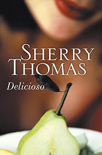 Sherry Thomas, Francisco Javier Calzada Jiménez;: Delicioso (Paperback, CISNE)